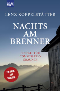 Buchcover von Nachts am Brenner: Ein Fall für Commissario Grauner von Lenz Koppelstätter