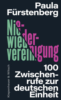 Buchcover von Niewiedervereinigung: 100 Zwischenrufe zur deutschen Einheit