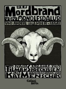 Buchcover von Der Mordbrand von Örnolfsdalur und andere Isländer-Sagas von Tilman Spreckelsen, Kat Menschik