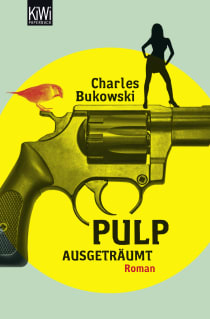 Buchcover von Pulp: Ausgeträumt. Roman von Charles Bukowski
