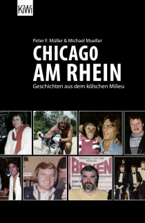 Buchcover von Chicago am Rhein: Geschichten aus dem kölschen Milieu von Peter F. Müller, Michael Mueller