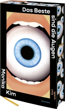 Buchcover von Das Beste sind die Augen: Roman von Monika Kim