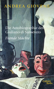 Buchcover von Die Autobiographie des Giuliano di Sansevero: Fremde Mächte von Andrea Giovene