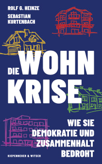 Buchcover von Die Wohnkrise: Wie sie Demokratie und Zusammenhalt bedroht