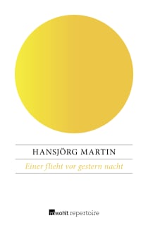 Buchcover von Einer flieht vor gestern nacht von Hansjörg Martin