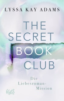 Buchcover von The Secret Book Club – Die Liebesroman-Mission von Lyssa Kay Adams