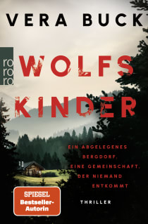 Buchcover von Wolfskinder: Ein abgelegenes Bergdorf. Eine Gemeinschaft, der niemand entkommt von Vera Buck