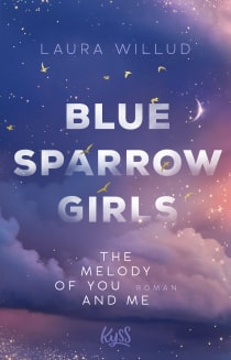 Buchcover von Blue Sparrow Girls – The Melody of You and Me von Laura Willud
