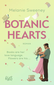 Buchcover von Botanic Hearts: Books are her love language. Flowers are his ... von Melanie Sweeney