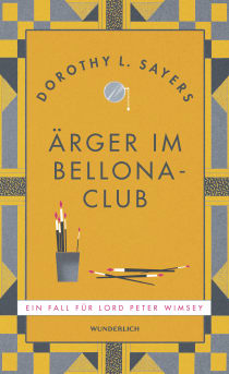 Buchcover von Ärger im Bellona-Club: Ein Fall für Lord Peter Wimsey von Dorothy L. Sayers