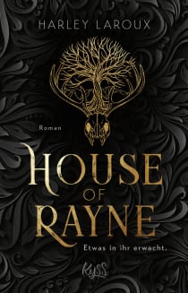 Buchcover von House of Rayne: Etwas in ihr erwacht. von Harley Laroux