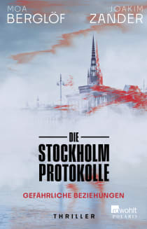 Buchcover von Die Stockholm-Protokolle: Gefährliche Beziehungen von Moa Berglöf, Joakim Zander