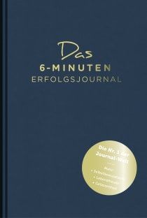 Buchcover von THE 6-MINUTE SUCCESS JOURNAL: Fokussierter und gelassener Ziele erreichen