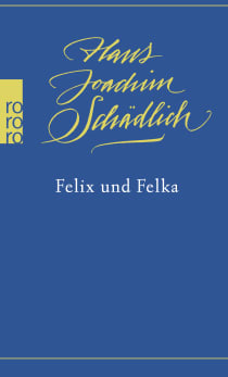 Buchcover von Felix und Felka von Hans Joachim Schädlich