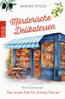Buchcover von Mörderische Delikatessen: Der erste Fall für Emma Ferrari von Sabine Steck