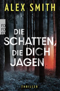 Buchcover von Die Schatten, die dich jagen von Alex Smith