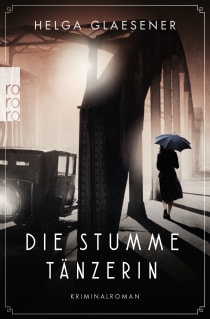 Buchcover von Die stumme Tänzerin von Helga Glaesener