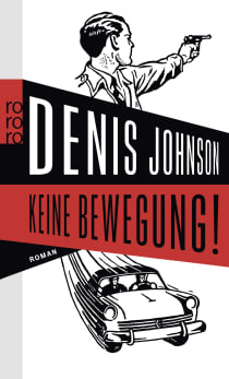 Buchcover von Keine Bewegung! von Denis Johnson