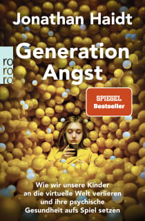 Buchcover von Generation Angst: Wie wir unsere Kinder an die virtuelle Welt verlieren und ihre psychische Gesundheit aufs Spiel setzen von Jonathan Haidt