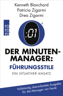 Buchcover von Der Minuten-Manager: Führungsstile: Situationsbezogenes Führen (Vollständig überarbeitete Ausgabe für die Manager von heute) von Kenneth Blanchard, Patricia Zigarmi, Drea Zigarmi