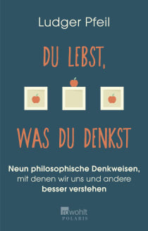 Buchcover von YOU ARE WHAT YOU THINK!: Neun philosophische Denkweisen, mit denen wir uns und andere besser verstehen