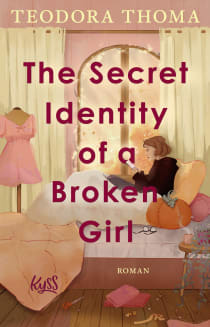 Buchcover von The Secret Identity of a Broken Girl von Teodora Thoma