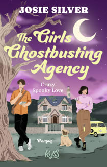 Buchcover von The Girls Ghostbusting Agency – Crazy Spooky Love von Josie Silver