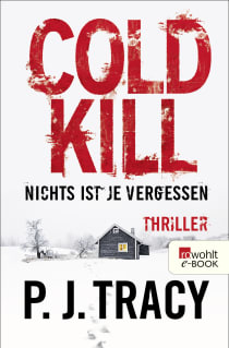 Buchcover von Cold Kill. Nichts ist je vergessen von P.J. Tracy