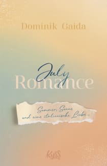 Buchcover von July Romance: Sommer, Sonne und eine italienische Liebe … von Dominik Gaida