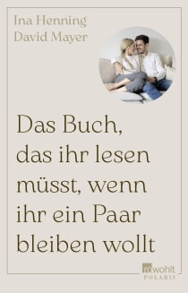 Buchcover von Das Buch, das ihr lesen müsst, wenn ihr ein Paar bleiben wollt von Ina Henning, David Mayer