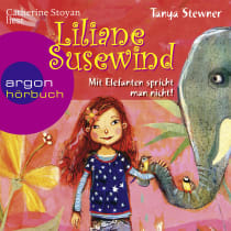 Liliane Susewind – Mit Elefanten spricht man nicht!