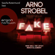 Fake – Wer soll dir jetzt noch glauben?