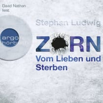 Zorn – Vom Lieben und Sterben