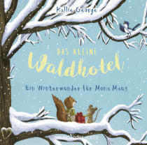 Das kleine Waldhotel – Ein Winterwunder für Mona Maus