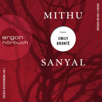 Mithu Sanyal über Emily Brontë