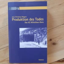 Jens-Christian Wagner, Produktion des Todes. Das KZ Mittelbau-Dora