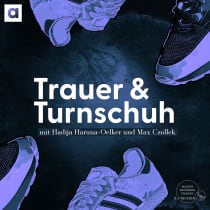 Podcast: Trauer & Turnschuh