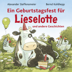 Buchcover von Ein Geburtstagsfest für Lieselotte und andere Geschichten: Drei Abenteuer mit Kuh Lieselotte für Mädchen und Jungen ab 3 Jahren von Alexander Steffensmeier