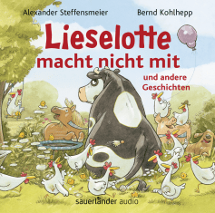 Buchcover von Lieselotte macht nicht mit: und andere Geschichten von Alexander Steffensmeier