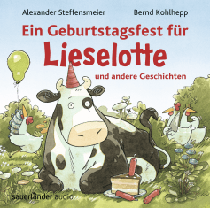 Buchcover von Ein Geburtstagsfest für Lieselotte und andere Geschichten: Drei Abenteuer mit Kuh Lieselotte für Mädchen und Jungen ab 3 Jahren von Alexander Steffensmeier