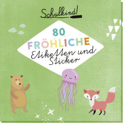 Schulkind! 80 fröhliche Etiketten und Sticker