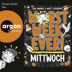 Worst Week Ever – Mittwoch