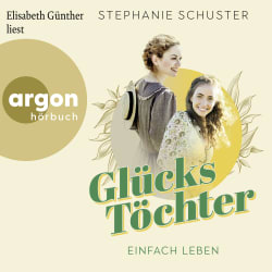 Glückstöchter - Einfach leben