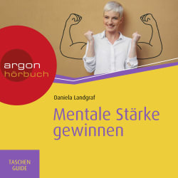 Mentale Stärke gewinnen