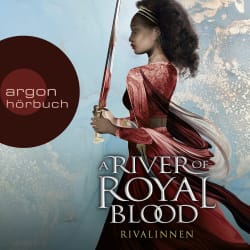 A River of Royal Blood – Rivalinnen