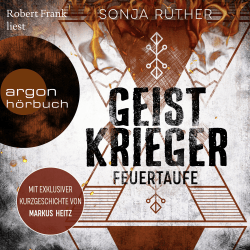 Geistkrieger: Feuertaufe