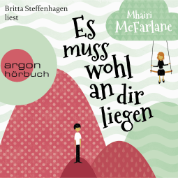 Es muss wohl an dir liegen