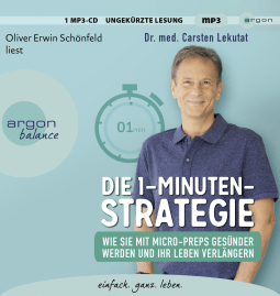 Hörbuchcover von Die 1-Minuten-Strategie: Wie Sie mit Micro-Preps gesünder werden und Ihr Leben verlängern von Dr. med. Carsten Lekutat, wird gesprochen von Oliver Erwin Schönfeld