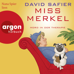 Hörbuchcover von Miss Merkel: Mord in der Therapie von David Safier, wird gesprochen von Nana Spier