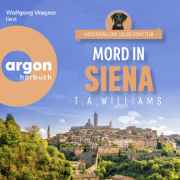 Hörbuchcover von Mord in Siena von T. A. Williams, wird gesprochen von Wolfgang Wagner